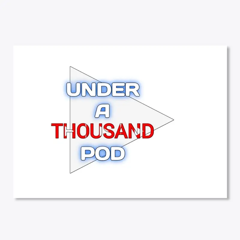 UNDER A THOUSAND POD Season 1